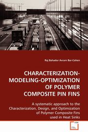 Characterization-Modeling-Optimization of Polymer Composite Pin Fins, Bahadur Raj
