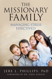 The Missionary Family, Phillips Phd Jere L.