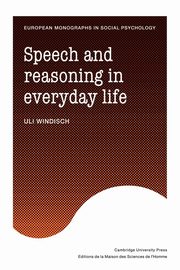 Speech and Reasoning in Everyday Life, Windisch Uli