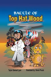 The Battle of Top Hat Wood, Lyen Taylor Samuel