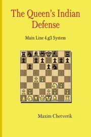 The Queen's Indian Defense, Chetverik Maxim