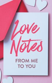 ksiazka tytu: Love Notes From Me to You autor: Kusi Ashley