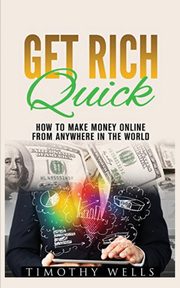 ksiazka tytu: GET RICH QUICK autor: WELLS TIMOTHY