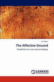 The Affective Ground, Hogan Jan