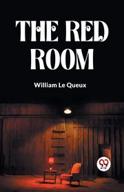 The Red Room, Le Queux William