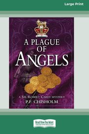 A Plague of Angels, Chisholm P F