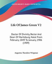 Life Of James Green V2, Wirgman Augustus Theodore