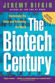 The Biotech Century, Rifkin Jeremy