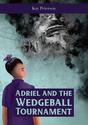 Adriel and the Wedgeball Tournament (OLD), Peterson Kay
