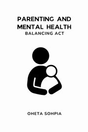 Parenting and Mental Health, SOPHIA OHETA