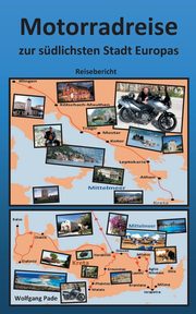 Motorradreise zur sdlichsten Stadt Europas, Pade Wolfgang