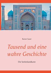 Tausend und eine wahre Geschichte, Sauer Rainer