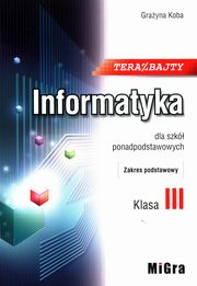 Teraz bajty Informatyka 3 dla szk ponadpodstawowych Zakres podstawowy, Koba Grayna