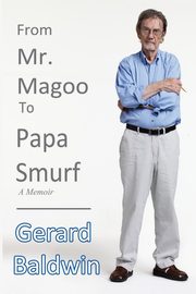 ksiazka tytu: From Mister Magoo to Papa Smurf autor: Baldwin Gerard