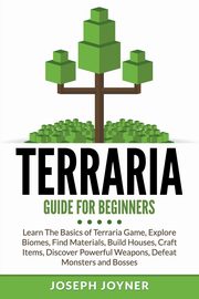Terraria Guide For Beginners, Joyner Joseph