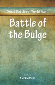 Great Battles of World War Two - Battle of the Bulge, 