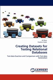ksiazka tytu: Creating Datasets for Testing Relational Databases autor: Raza Ali
