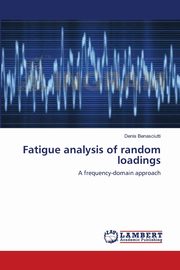 Fatigue analysis of random loadings, Benasciutti Denis