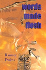 Words Made Flesh, Dukes Ramsey