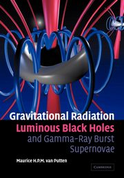 Gravitational Radiation, Luminous Black Holes and Gamma-Ray Burst Supernovae, Van Putten Maurice H. P. M.