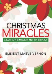 Christmas Miracles, Vernon Elisient Maeve