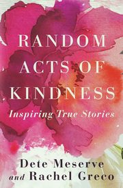 Random Acts of Kindness, Meserve Dete A
