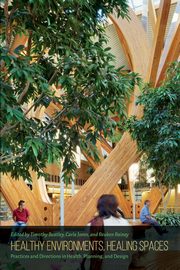 Healthy Environments, Healing Spaces, 