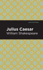 Julius Caesar, Shakespeare William