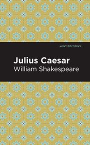 Julius Caesar, Shakespeare William