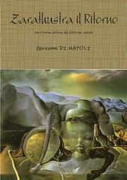 Zarathustra il Ritorno, DI NAPOLI Giovanni