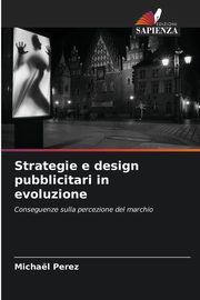 Strategie e design pubblicitari in evoluzione, Perez Michal