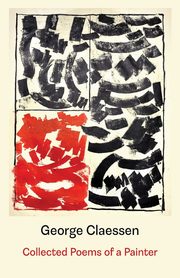 Collected Poems of a Painter, Claessen George