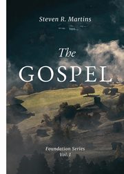 The Gospel, Martins Steven R.