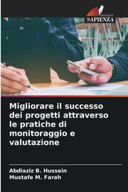 Migliorare il successo dei progetti attraverso le pratiche di monitoraggio e valutazione, B. Hussein Abdiaziz