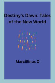 Destiny's Dawn, O Marcillinus