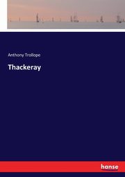 Thackeray, Trollope Anthony