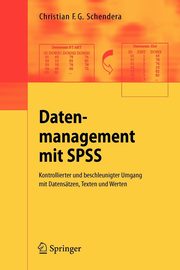 Datenmanagement mit SPSS, Schendera Christian F. G.