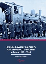 Umundurowanie kolejarzy Rzeczypospolitej Polskiej w latach 1918 - 1948, Zikowski Andrzej