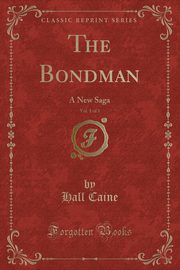 ksiazka tytu: The Bondman, Vol. 1 of 3 autor: Caine Hall