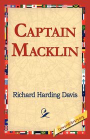 Captain Macklin, Davis Richard Harding