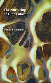 The Nurturing of Time Future, Richards Howard