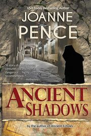 Ancient Shadows, Pence Joanne