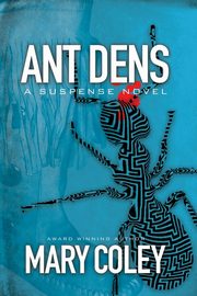 Ant Dens, Coley Mary