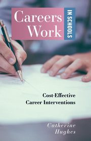 Careers Work in Schools, Hughes Catherine