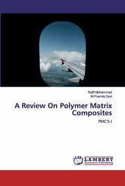 A Review On Polymer Matrix Composites, Mohammed Raffi