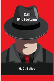 Call Mr. Fortune, C. Bailey H.