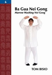 Ba Gua Nei Gong Vol. 6, Bisio Tom