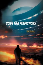 2024 FIFA Predictions, Bhangu Mike