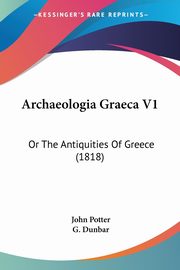 Archaeologia Graeca V1, Potter John