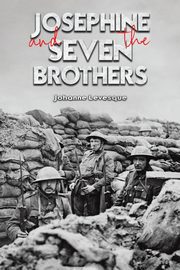 Josephine and The Seven Brothers, Levesque Johanne